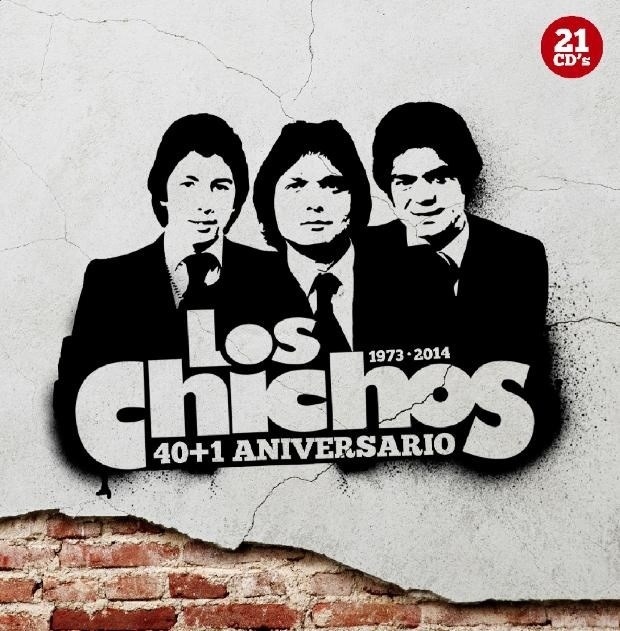 Los Chichos - 40 +1 Aniversario